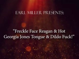 Freckle Face Reagan & marvelous Georgia Jones Tongue & Dildo Fuck&excl;